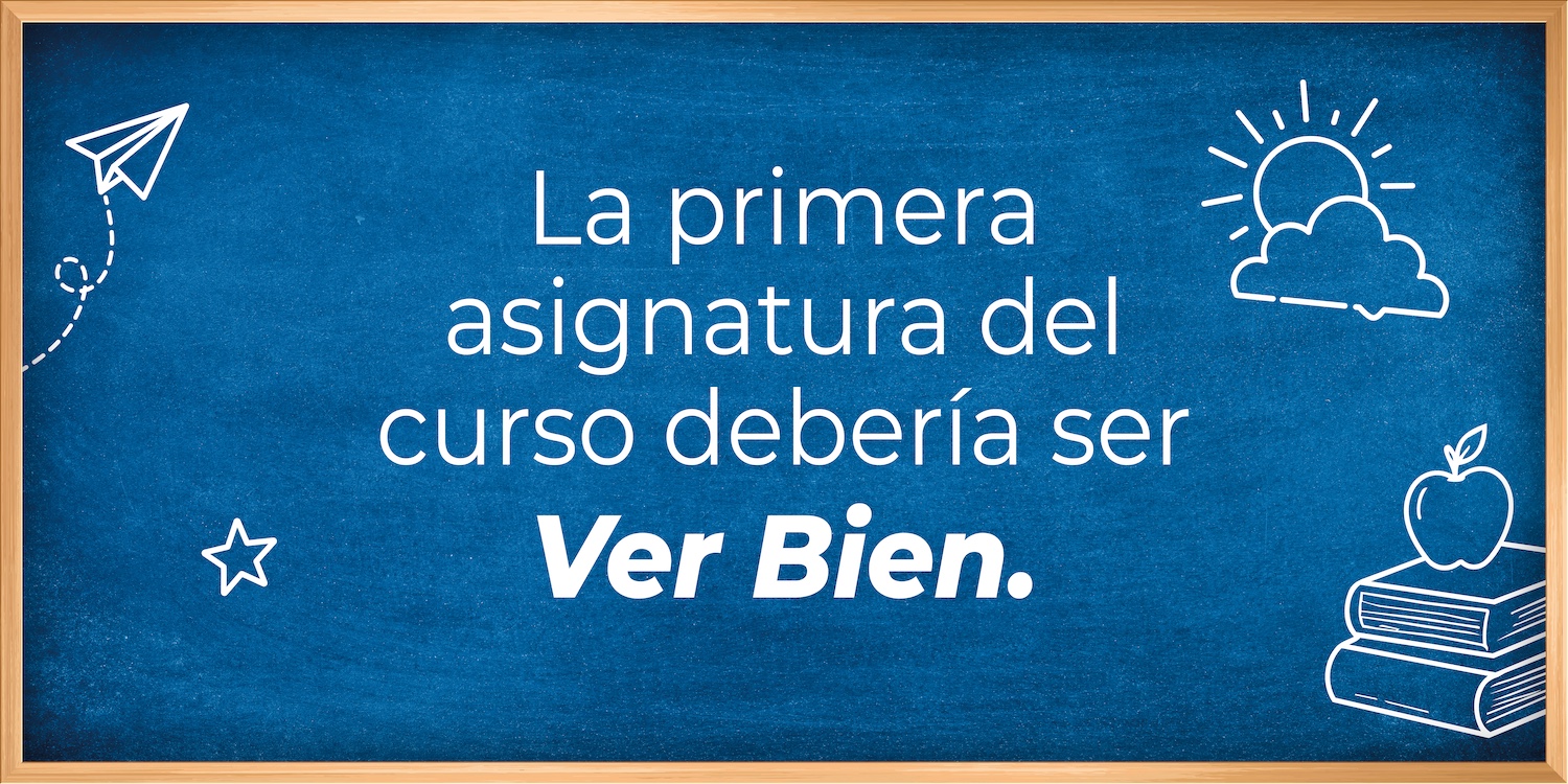 Campaña vuelta al cole: la primera asignatura del curso debería ser Ver Bien